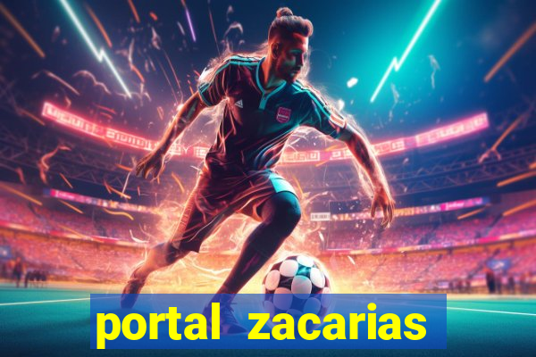 portal zacarias mais de 18